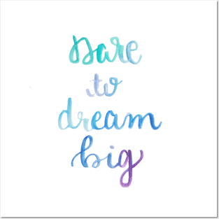 Dream Big Watercolor Posters and Art